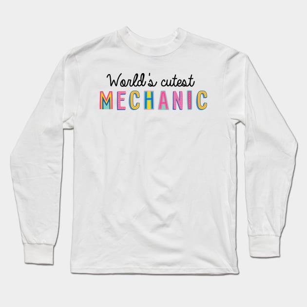 Mechanic Gifts | World's cutest Mechanic Long Sleeve T-Shirt by BetterManufaktur